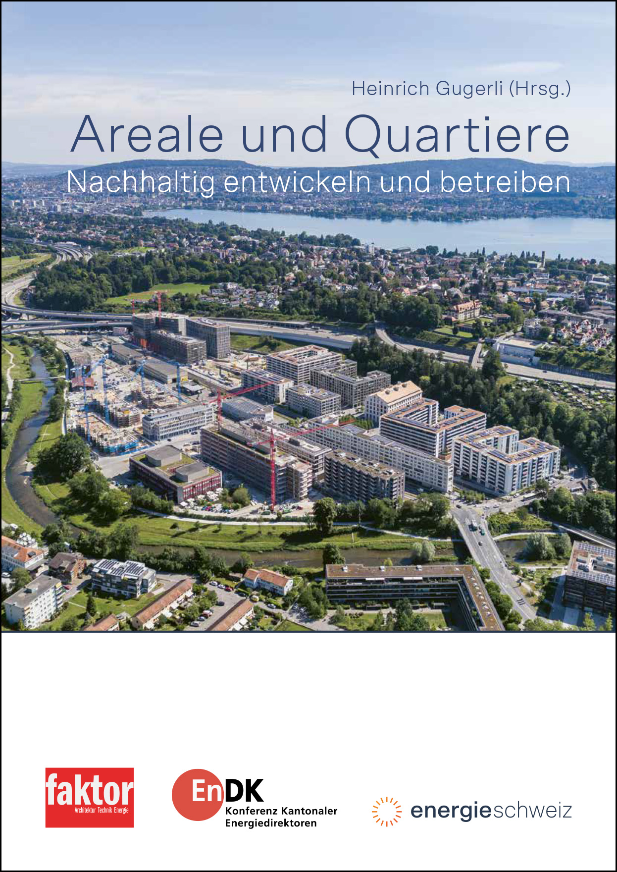 Areale und Quartiere – Nachhaltig entwickeln und betreiben